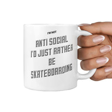 I'm Not anti social I'd Just Rather be Skateboarding Mug - Longboards USA