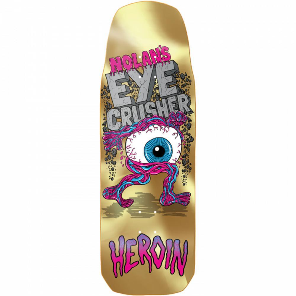 Heroin Houghton Eye Crusher 10.0