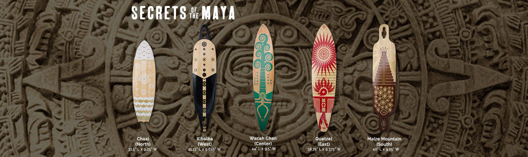 The Mystical Secrets Of The Maya Longboard Collection