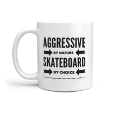Aggressive by Nature Skateboard by Choice Mug - Longboards USA