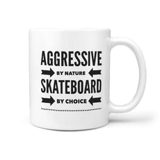 Aggressive by Nature Skateboard by Choice Mug - Longboards USA