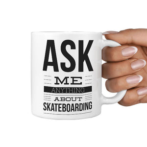 Ask me anything about skateboarding Mug - Longboards USA
