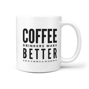 Coffee Drinkers Make Better Skateboarders | Funny Skateboarding Coffee Mug Gift Idea - Longboards USA