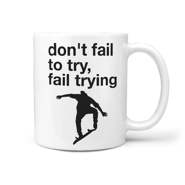 don't fail to try, fail trying | Funny Skateboarding Coffee Mug Gift Idea - Longboards USA