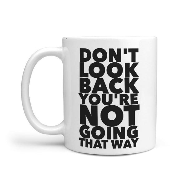 Don't look back you're not going that way | Skateboarding mug - Longboards USA