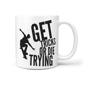 Get Tricks or Die Trying Skateboarder Coffee Mug - Longboards USA
