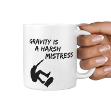 Gravity is a Harsh Mistress Skate Mug | Great gift for skateboarder - Longboards USA