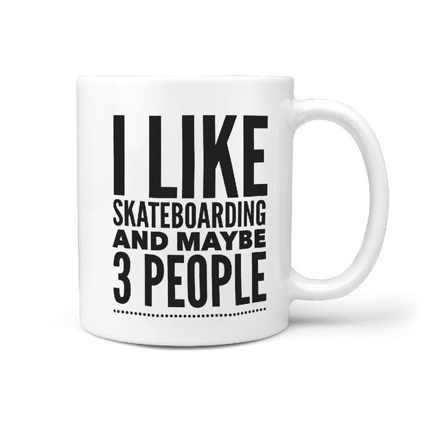 I Like Skateboarding and Maybe 3 People Coffee Mug | Gift Idea for Skater - Longboards USA