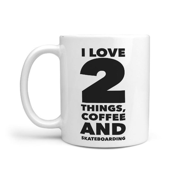 I Love 2 Things, Coffee and Skateboarding Coffee Mug - Longboards USA