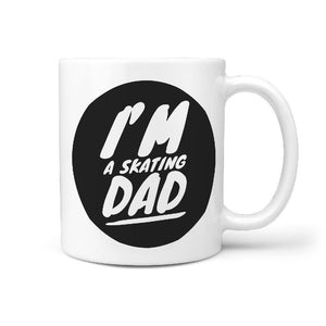 I'm A Skating Dad Mug - Longboards USA