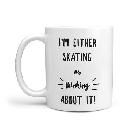 I'm either Skating or thinking about it Mug - Longboards USA