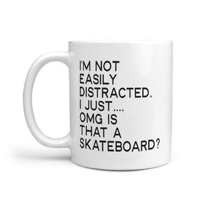 I'm not easily distracted Omg is that a Skateboard Mug - Longboards USA