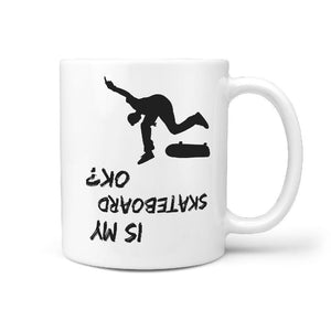 Is my skateboard Ok?  Funny Skateboarding Coffee Mug Gift Idea - Longboards USA