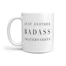 Just another BADASS Skateboarder Funny Coffee Mug - Longboards USA