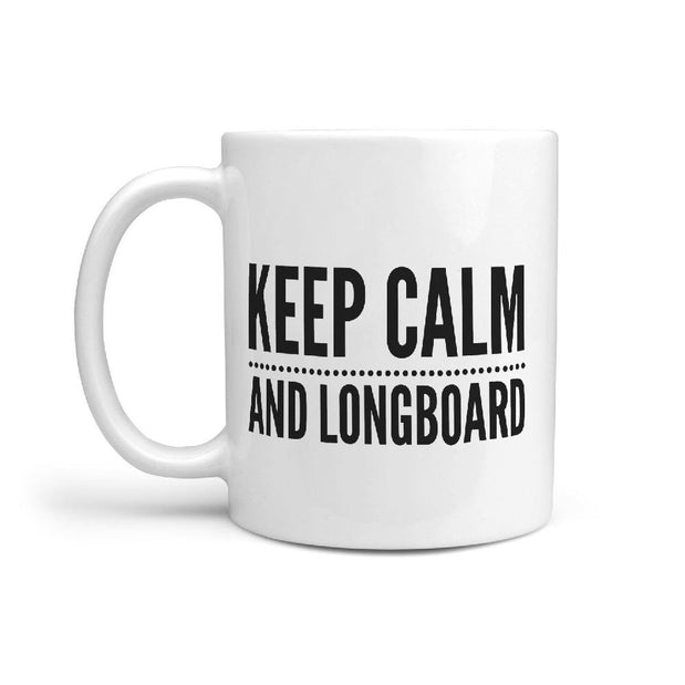 Keep Calm and Longboard - Funny Coffee Mug - Longboards USA