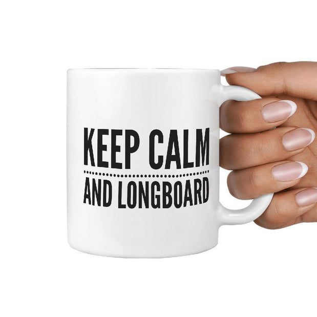 Keep Calm and Longboard - Funny Coffee Mug - Longboards USA
