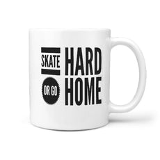 Skate Hard or Go Home - Funny Coffee Mug - Longboards USA