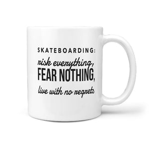 Skateboarding Risk Everything, Fear Nothing.. Coffee Mug - Longboards USA