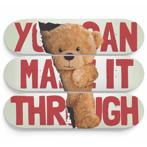 Teddy Bear, You Can Make It Through | Skateboard Wall Art, Mural & Skate Deck Art | Home Decor | Wall Decor - Longboards USA