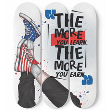 The more you learn the more you earn | Inspirational Phrases | Skateboard Wall Art, Mural & Skate Deck Art | Home Decor | Wall Decor - Longboards USA