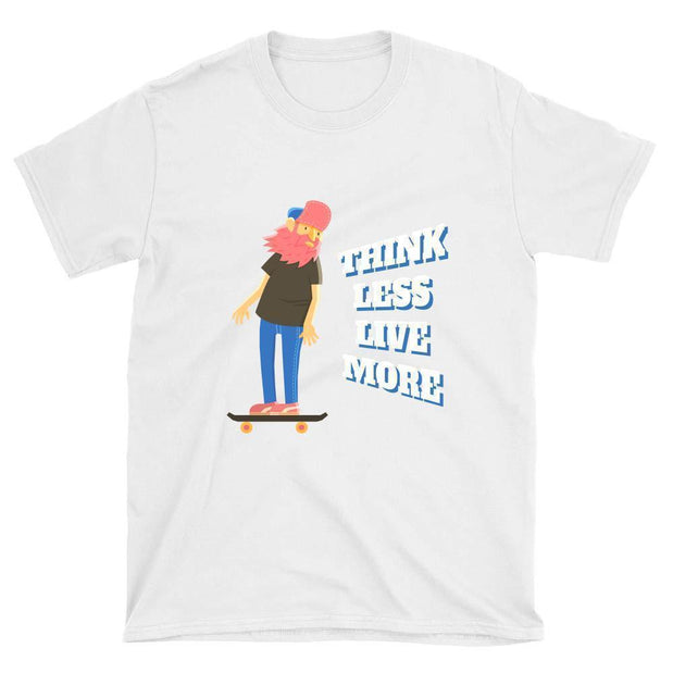 Think Less Live More Skateboard T-Shirt - Longboards USA