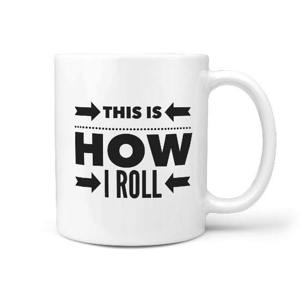 This is How I Roll - Coffee Mug for Skateboarder Longboarder - Longboards USA