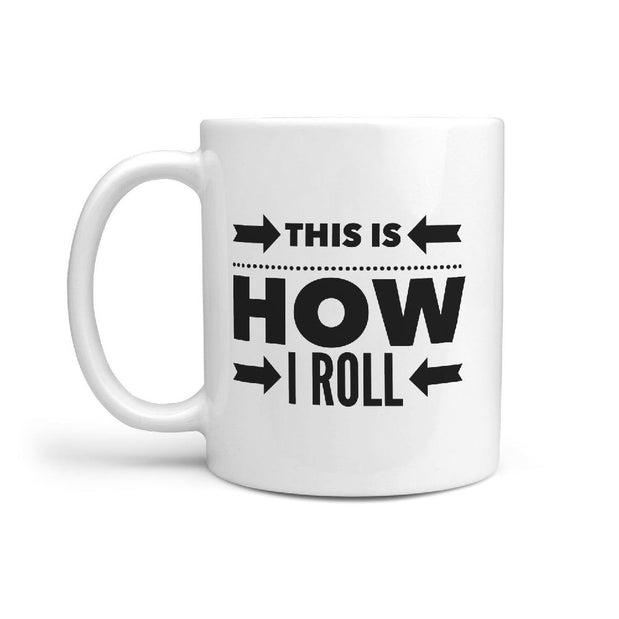 This is How I Roll - Coffee Mug for Skateboarder Longboarder - Longboards USA